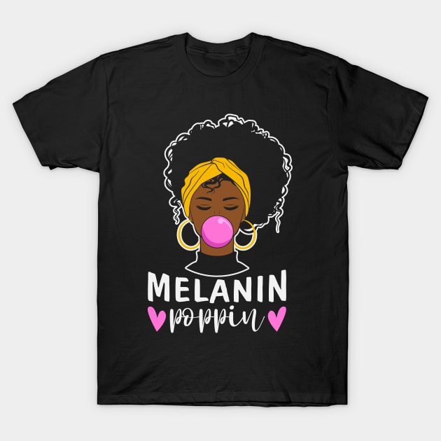 Melanin Poppin T-Shirt by UrbanLifeApparel